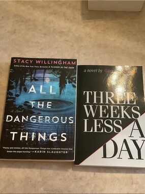All the Dangerous Things & Three Weeks less a Day
